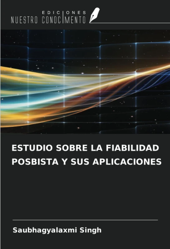 ESTUDIO SOBRE LA FIABILIDAD POSBISTA Y SUS APLICACIONES