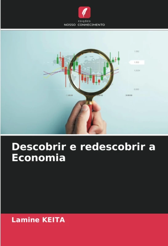 Descobrir e redescobrir a Economia