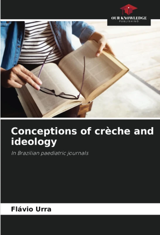 Conceptions of crèche and ideology: In Brazilian paediatric journals