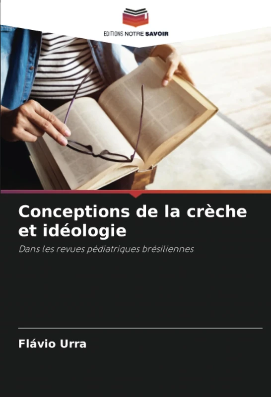 Conceptions de la crèche et idéologie: Dans les revues pédiatriques brésiliennes