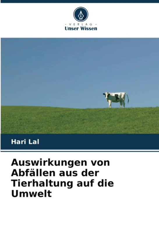 Auswirkungen von Abfällen aus der Tierhaltung auf die Umwelt