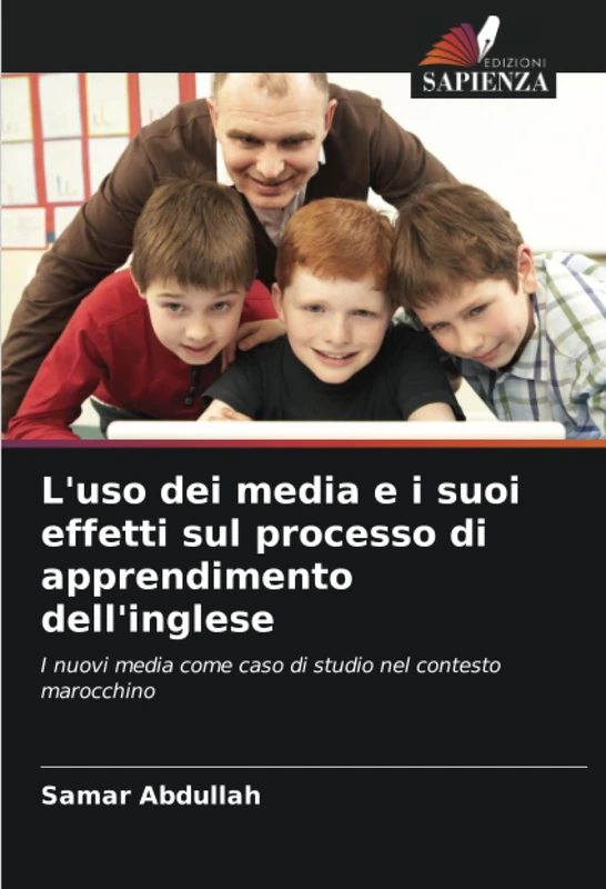 L'uso dei media e i suoi effetti sul processo di apprendimento dell'inglese: I nuovi media come caso di studio nel contesto marocchino