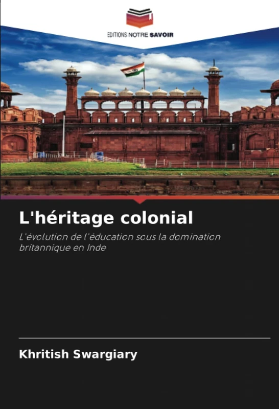 L'héritage colonial: L'évolution de l'éducation sous la domination britannique en Inde