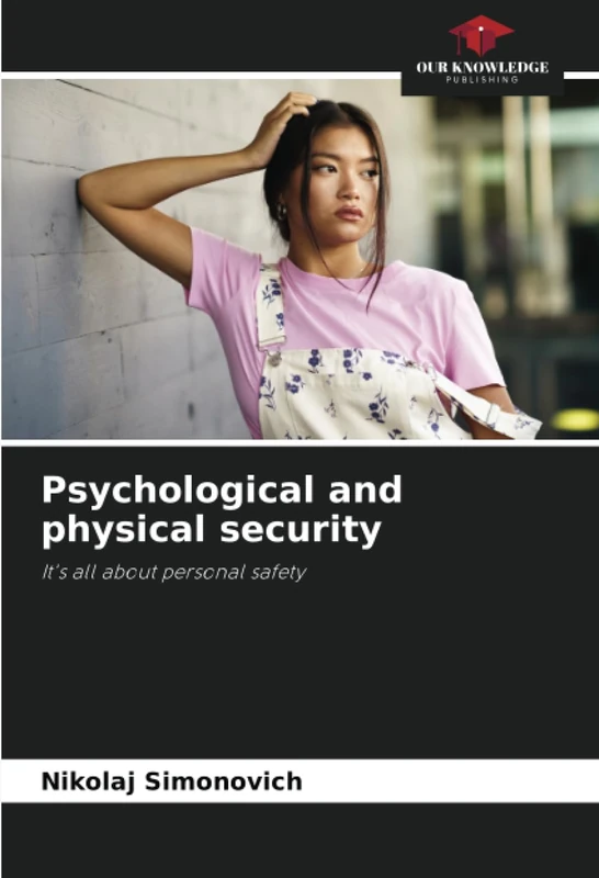 Psychological and physical security: It's all about personal safety
