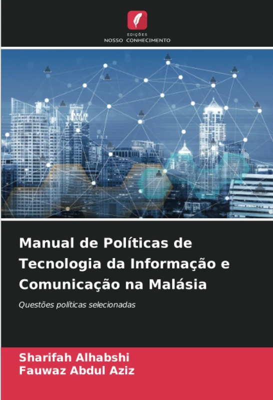 Manual de Políticas de Tecnologia da Informação e Comunicação na Malásia: Questões políticas selecionadas