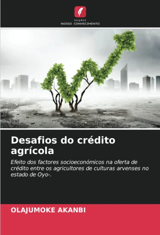 Desafios do crédito agrícola: Efeito dos factores socioeconómicos na oferta de crédito entre os agricultores de culturas arvenses no estado de Oyo-. - Image 1