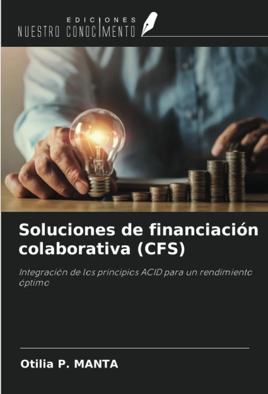 Soluciones de financiación colaborativa (CFS): Integración de los principios ACID para un rendimiento óptimo - Image 1
