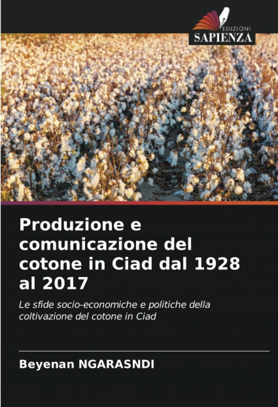 Produzione e comunicazione del cotone in Ciad dal 1928 al 2017: Le sfide socio-economiche e politiche della coltivazione del cotone in Ciad - Image 1