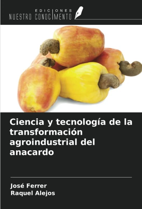 Ciencia y tecnología de la transformación agroindustrial del anacardo - Image 1