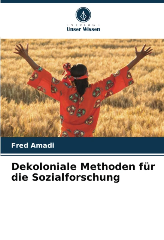 Dekoloniale Methoden für die Sozialforschung