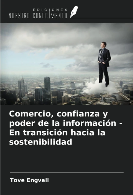 Comercio, confianza y poder de la información - En transición hacia la sostenibilidad