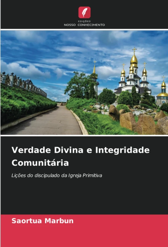 Verdade Divina e Integridade Comunitária: Lições do discipulado da Igreja Primitiva