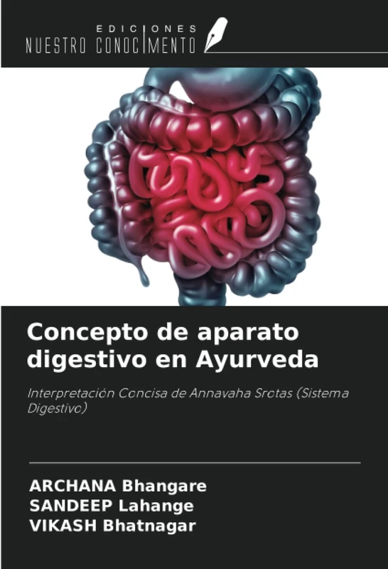 Concepto de aparato digestivo en Ayurveda: Interpretación Concisa de Annavaha Srotas (Sistema Digestivo) - Image 1