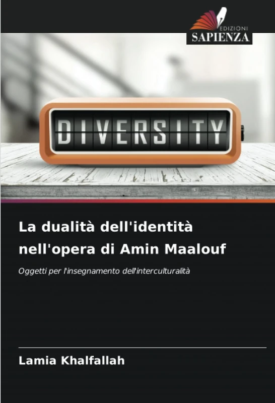La dualità dell'identità nell'opera di Amin Maalouf: Oggetti per l'insegnamento dell'interculturalità