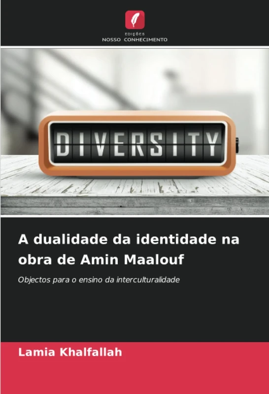A dualidade da identidade na obra de Amin Maalouf: Objectos para o ensino da interculturalidade