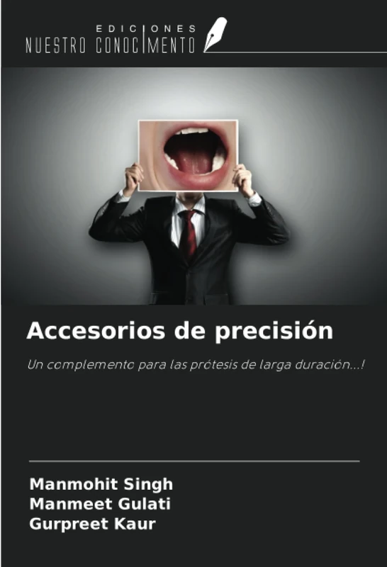 Accesorios de precisión: Un complemento para las prótesis de larga duración...!