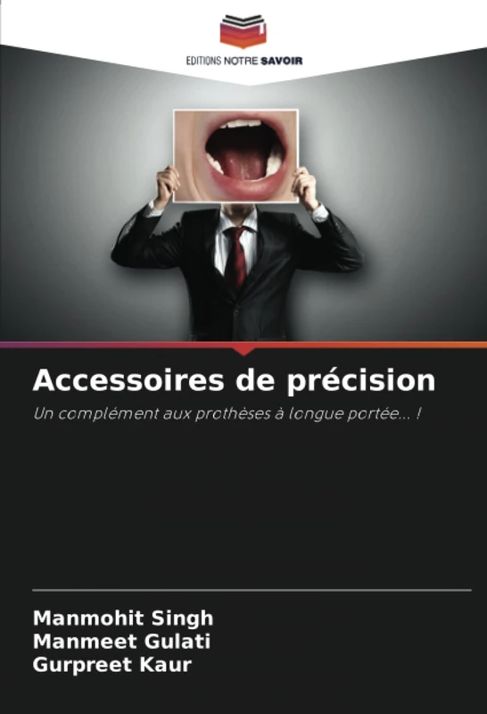 Accessoires de précision: Un complément aux prothèses à longue portée... !