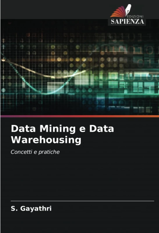 Data Mining e Data Warehousing: Concetti e pratiche