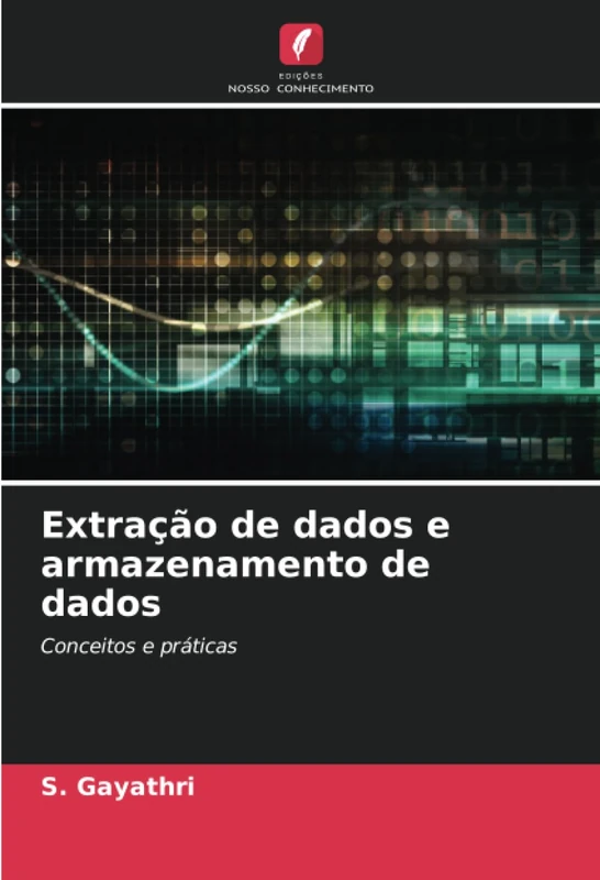Extração de dados e armazenamento de dados: Conceitos e práticas