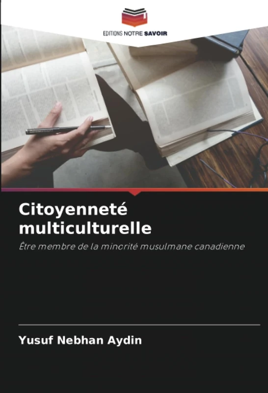 Citoyenneté multiculturelle: Être membre de la minorité musulmane canadienne