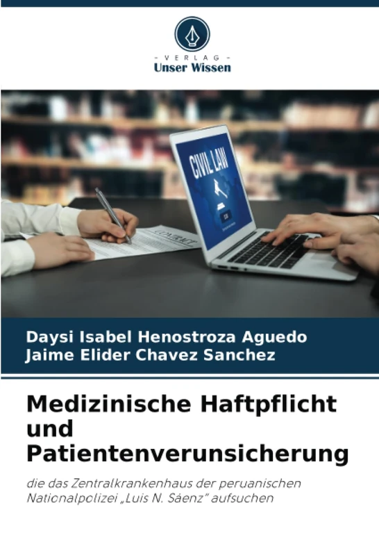 Medizinische Haftpflicht und Patientenverunsicherung: die das Zentralkrankenhaus der peruanischen Nationalpolizei „Luis N. Sáenz“ aufsuchen