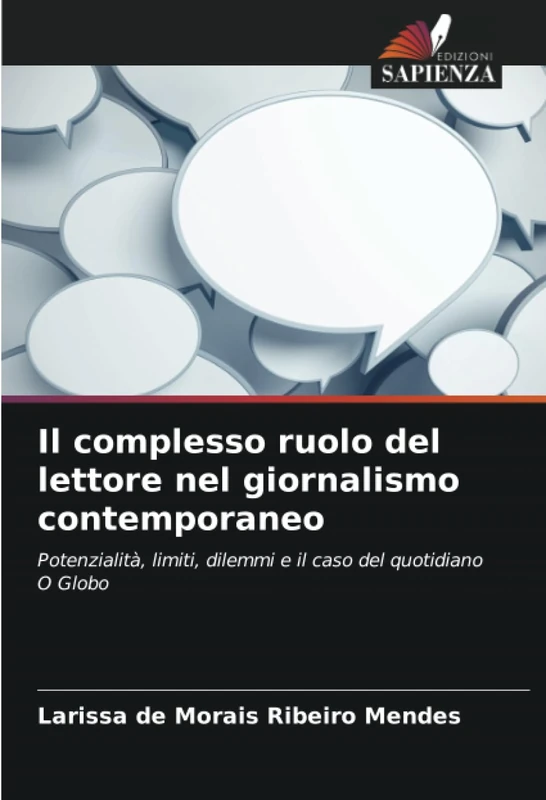 Il complesso ruolo del lettore nel giornalismo contemporaneo: Potenzialità, limiti, dilemmi e il caso del quotidiano O Globo