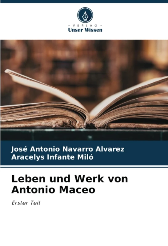 Leben und Werk von Antonio Maceo: Erster Teil