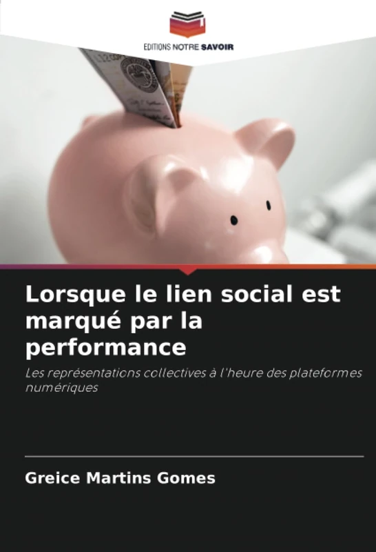 Lorsque le lien social est marqué par la performance: Les représentations collectives à l'heure des plateformes numériques - Image 1