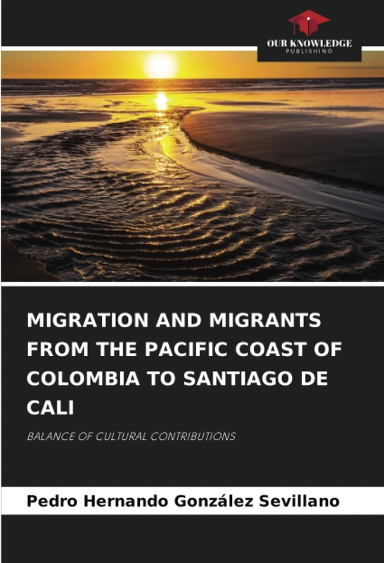 MIGRATION AND MIGRANTS FROM THE PACIFIC COAST OF COLOMBIA TO SANTIAGO DE CALI: BALANCE OF CULTURAL CONTRIBUTIONS
