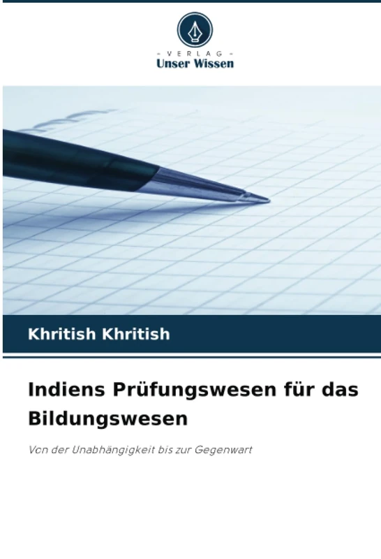 Indiens Prüfungswesen für das Bildungswesen: Von der Unabhängigkeit bis zur Gegenwart