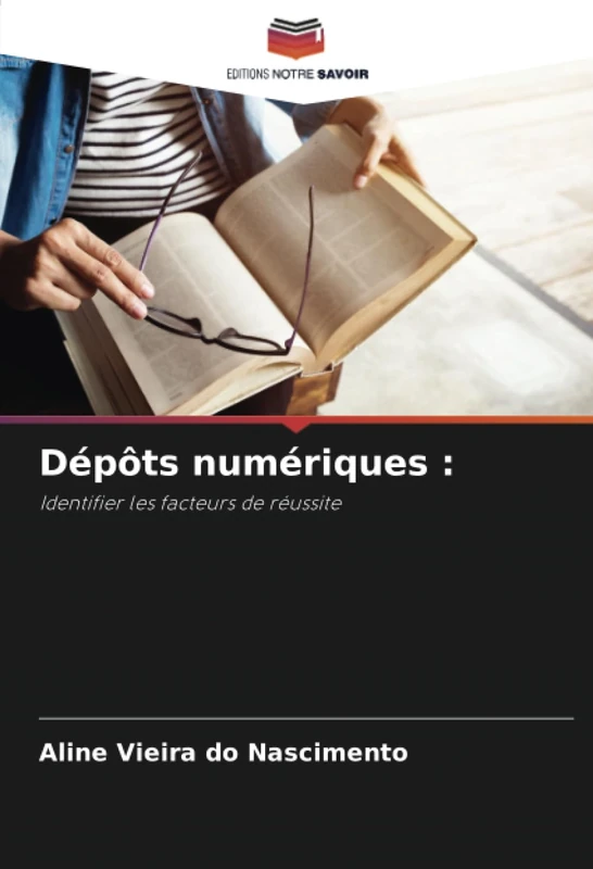 Dépôts numériques :: Identifier les facteurs de réussite