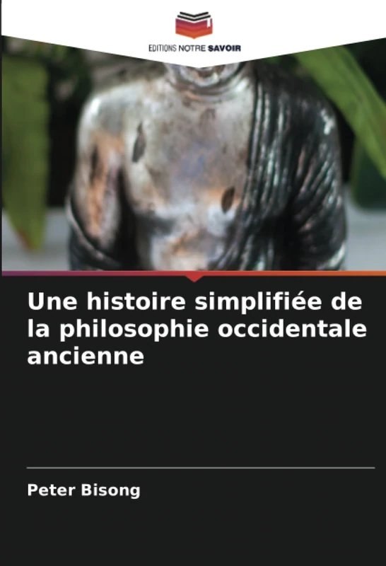 Une histoire simplifiée de la philosophie occidentale ancienne
