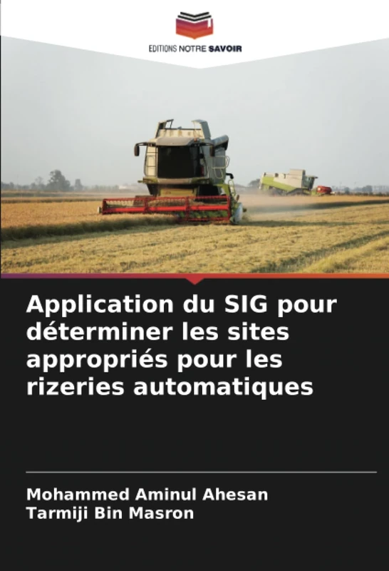 Application du SIG pour déterminer les sites appropriés pour les rizeries automatiques