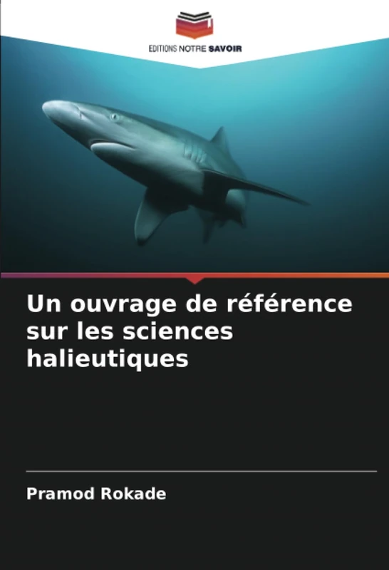 Un ouvrage de référence sur les sciences halieutiques