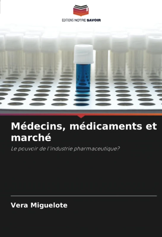 Médecins, médicaments et marché: Le pouvoir de l'industrie pharmaceutique?