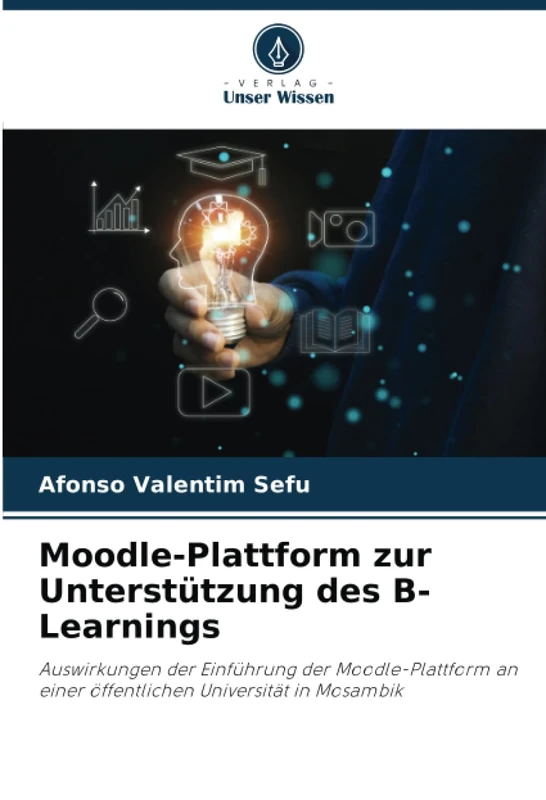 Moodle-Plattform zur Unterstützung des B-Learnings: Auswirkungen der Einführung der Moodle-Plattform an einer öffentlichen Universität in Mosambik