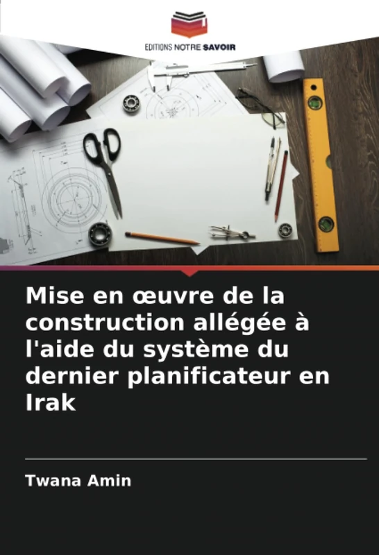 Mise en œuvre de la construction allégée à l'aide du système du dernier planificateur en Irak