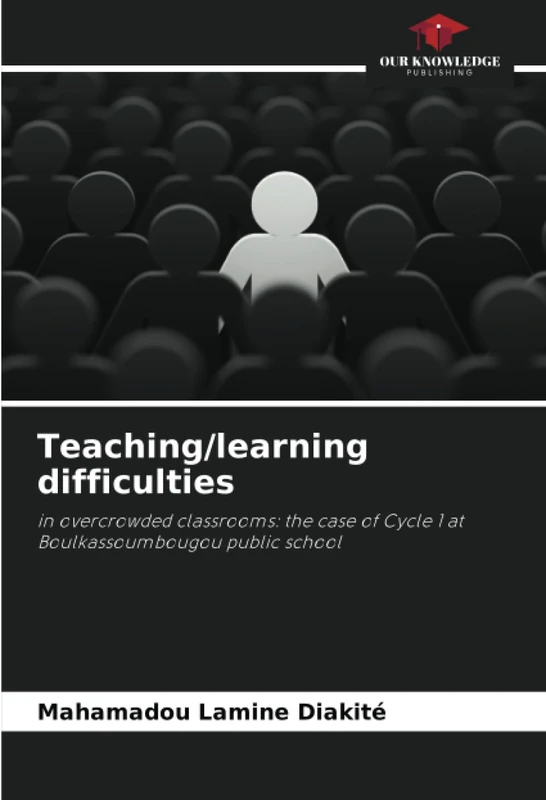 Teaching/learning difficulties: in overcrowded classrooms: the case of Cycle 1 at Boulkassoumbougou public school