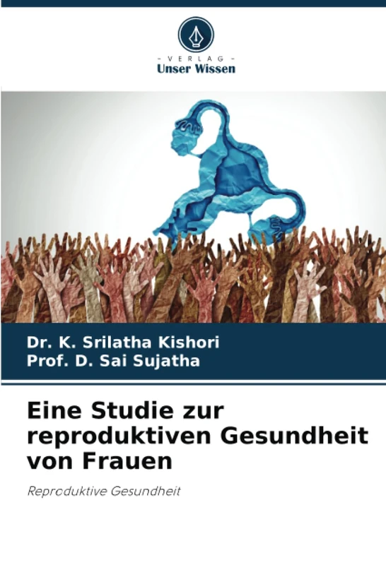 Eine Studie zur reproduktiven Gesundheit von Frauen: Reproduktive Gesundheit