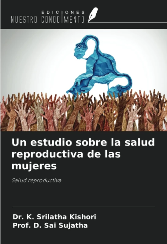 Un estudio sobre la salud reproductiva de las mujeres: Salud reproductiva