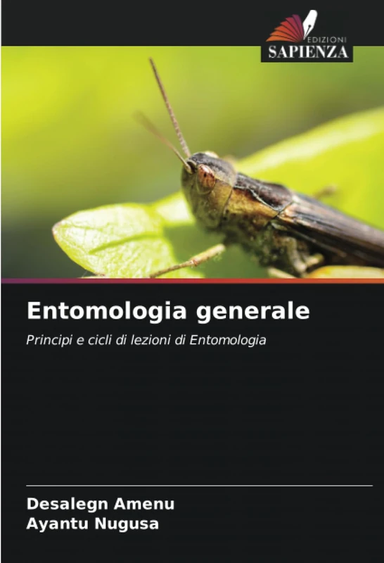 Entomologia generale: Principi e cicli di lezioni di Entomologia