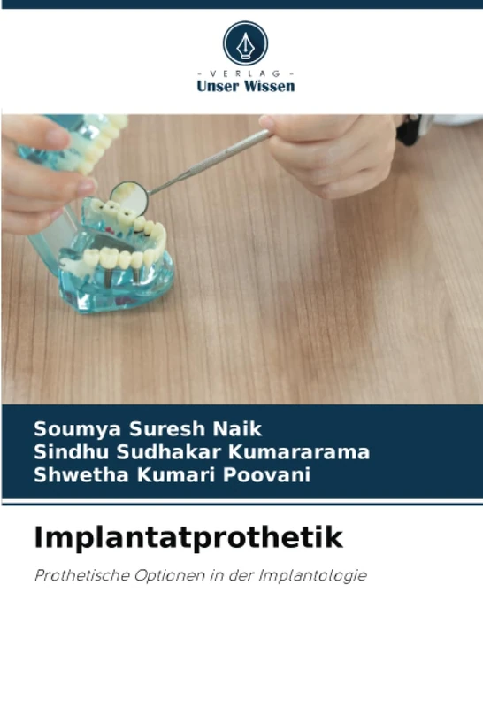 Implantatprothetik: Prothetische Optionen in der Implantologie