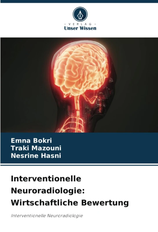 Interventionelle Neuroradiologie: Wirtschaftliche Bewertung: Interventionelle Neuroradiologie