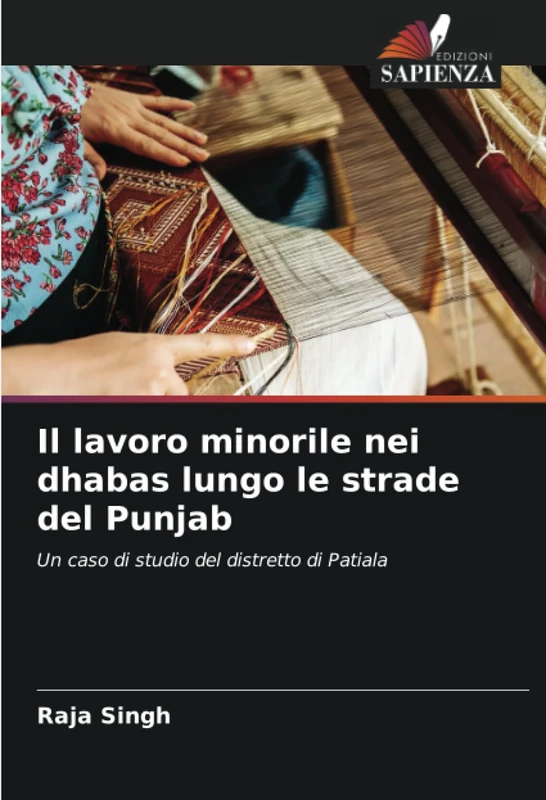 Il lavoro minorile nei dhabas lungo le strade del Punjab: Un caso di studio del distretto di Patiala