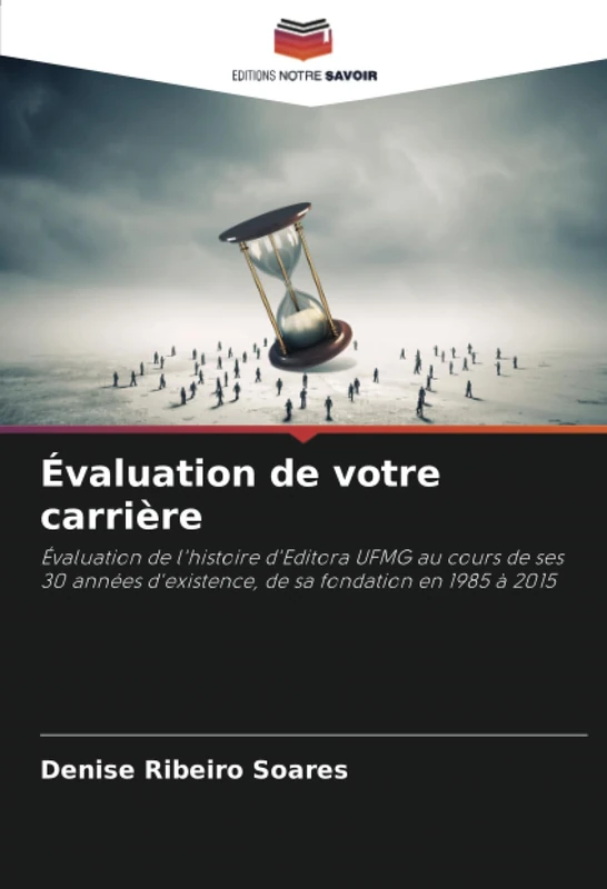 Évaluation de votre carrière: Évaluation de l'histoire d'Editora UFMG au cours de ses 30 années d'existence, de sa fondation en 1985 à 2015 - Image 1