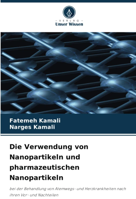 Die Verwendung von Nanopartikeln und pharmazeutischen Nanopartikeln: bei der Behandlung von Atemwegs- und Herzkrankheiten nach ihren Vor- und Nachteilen - Image 1