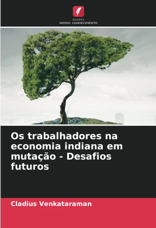 Os trabalhadores na economia indiana em mutação - Desafios futuros