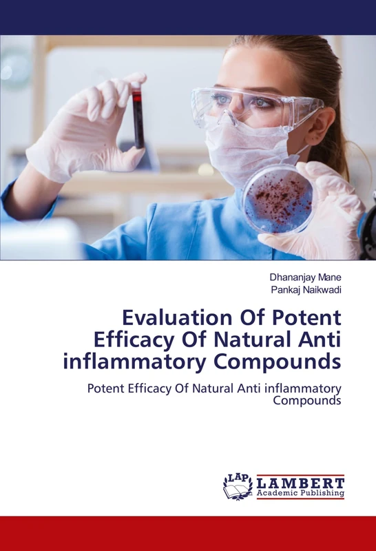 Evaluation Of Potent Efficacy Of Natural Anti inflammatory Compounds: Potent Efficacy Of Natural Anti inflammatory Compounds