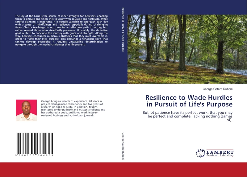 Resilience to Wade Hurdles in Pursuit of Life's Purpose: But let patience have its perfect work, that you may be perfect and complete, lacking nothing (James 1:4). - Image 1