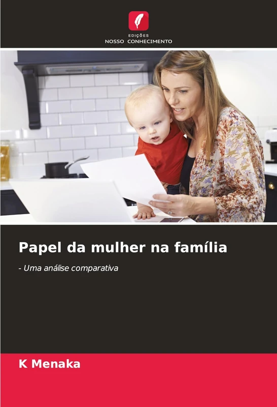 Papel da mulher na família: - Uma análise comparativa